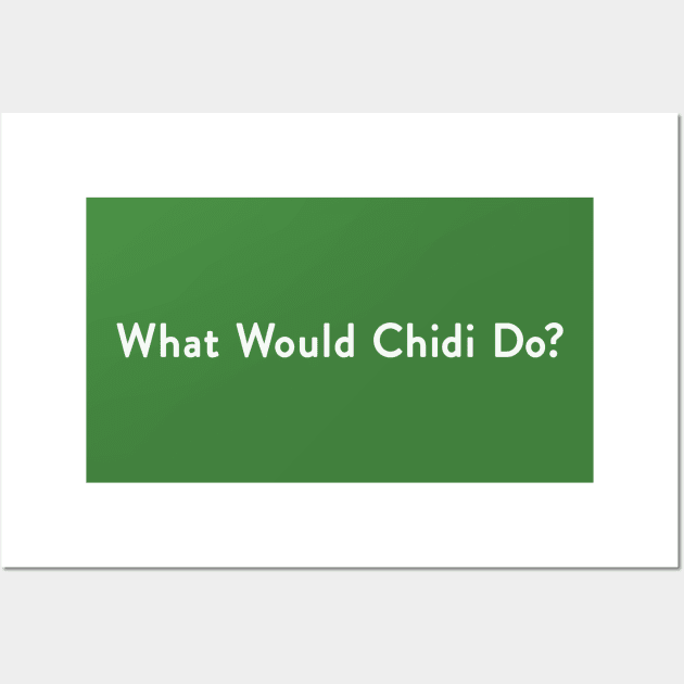 What Would Chidi Do? (white) Wall Art by KingPagla